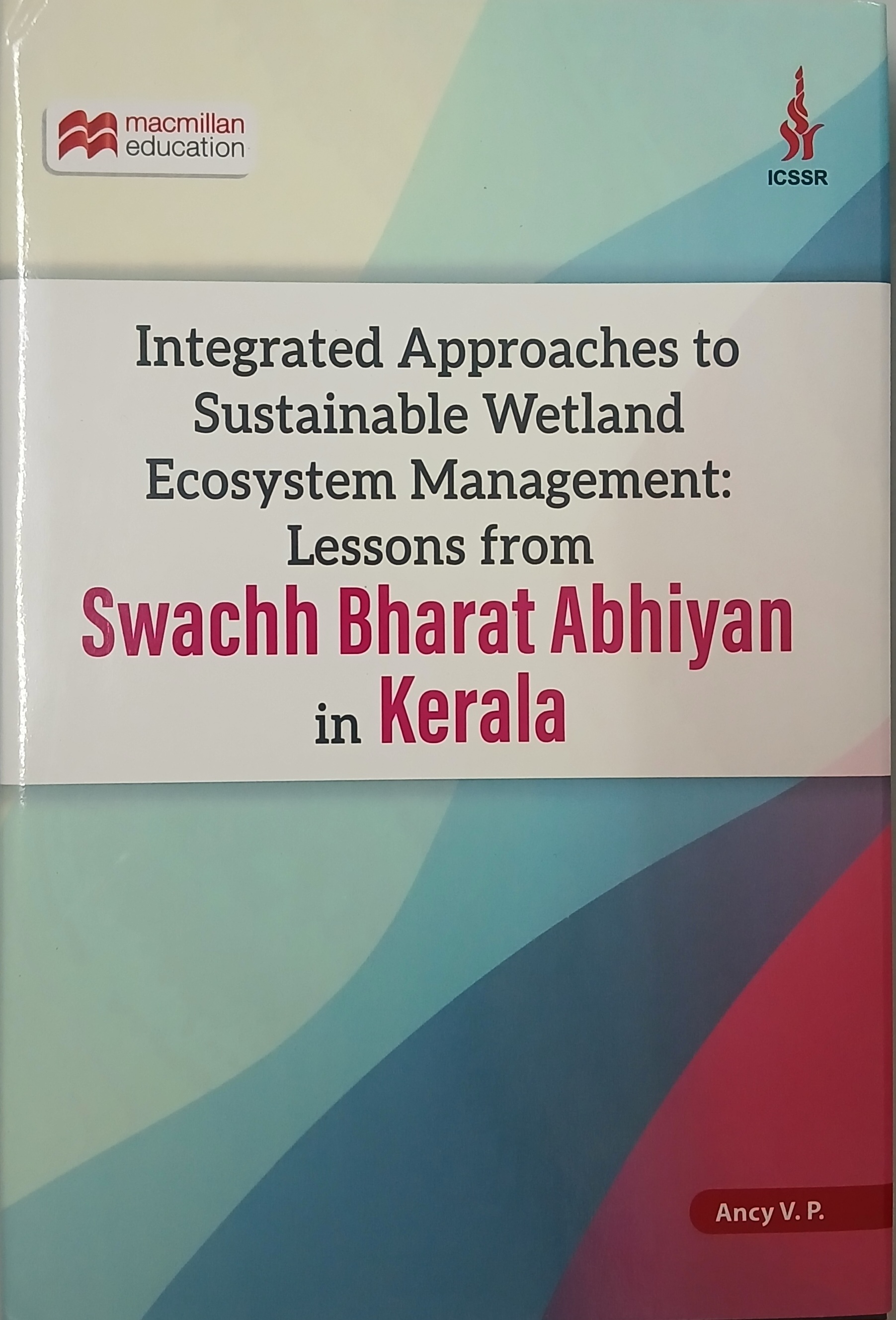 Integrated Approaches to Sustainable Wetland Ecosystem Management: Lessons from Swachh Bharat Abhiyan in Kerala